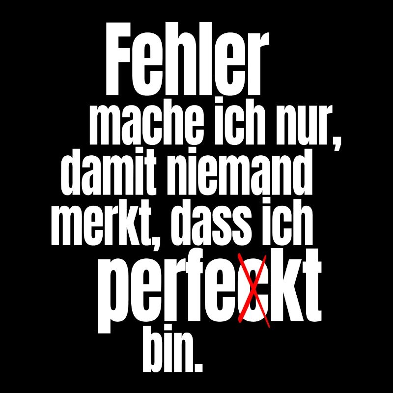 Fehler Mache Ich Nur Perfekt Selbstironie Büro