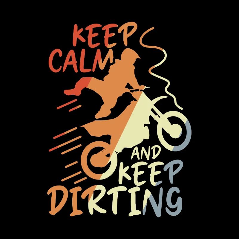 Keep Calm and Keep Dirting