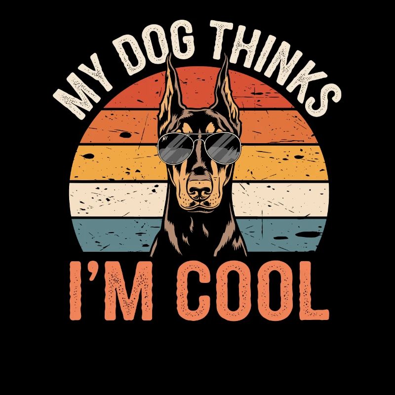 Doberman Pinscher Mon chien pense que je suis cool