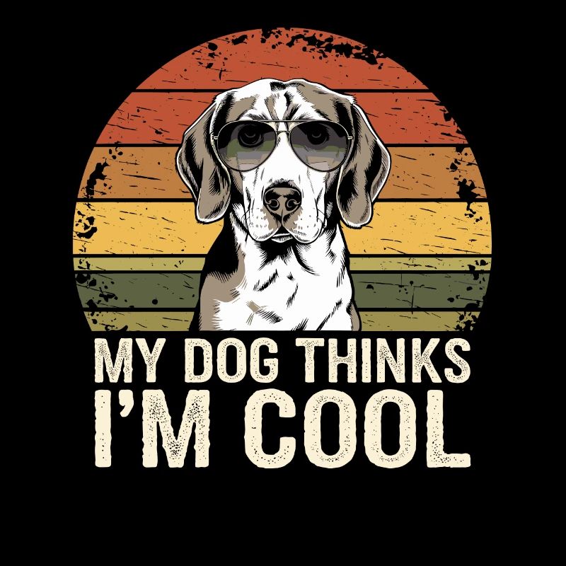 Beagle Mein Hund Denkt Das Ich Cool Bin