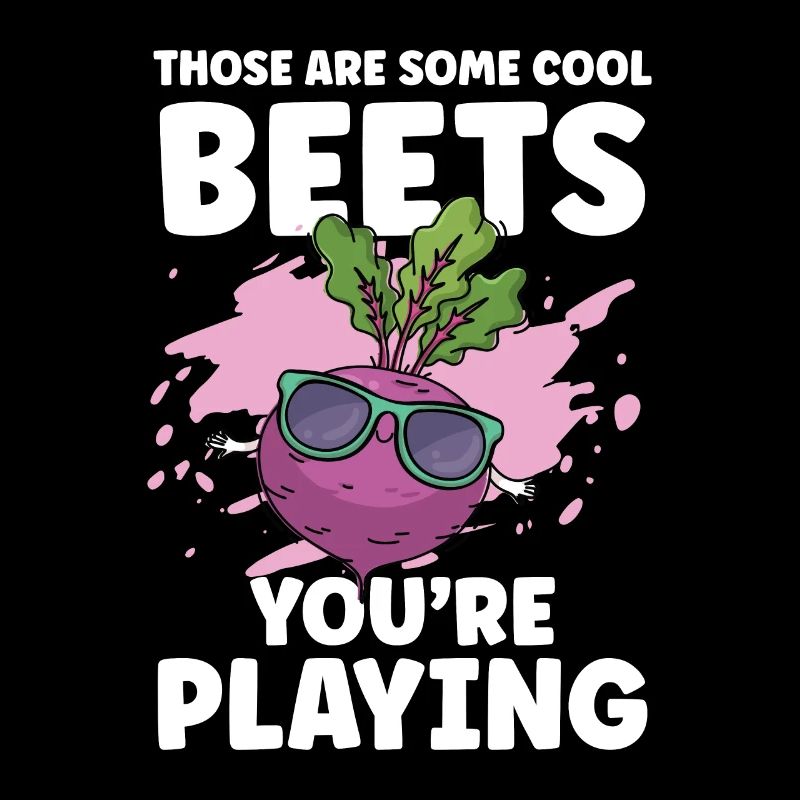 Those Are Some Cool Beets You’re Playing