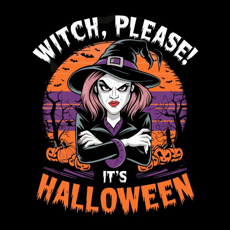 Witch Please It's Halloween für einen Halloween