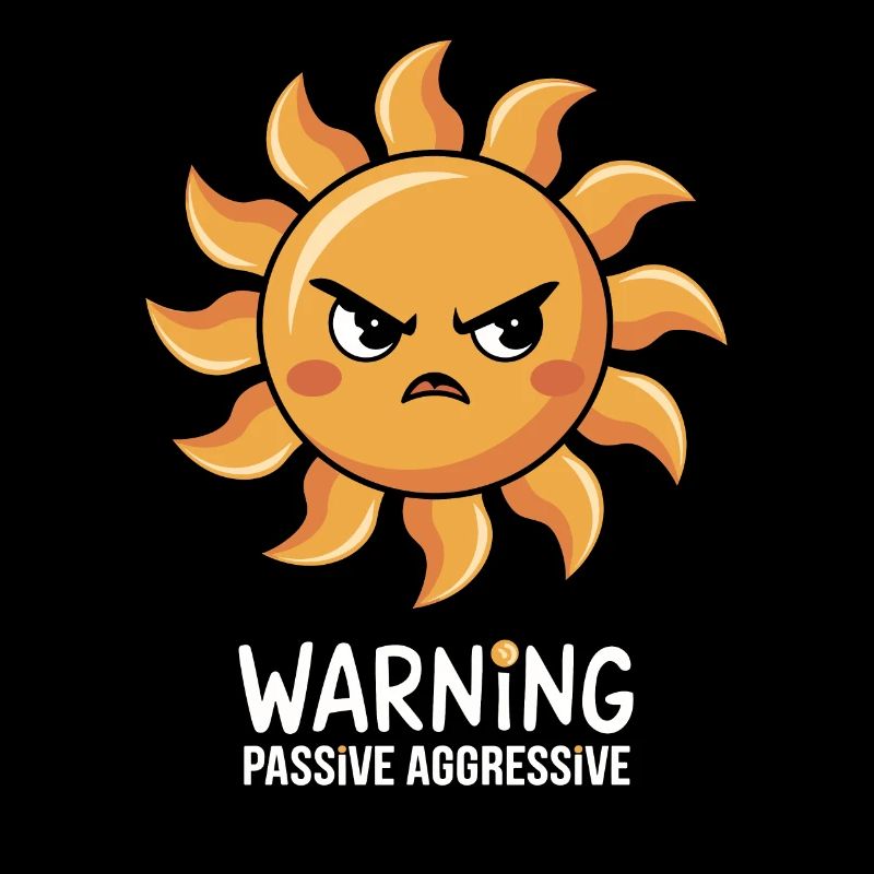 Avertissement Passif Agressif Soleil Face