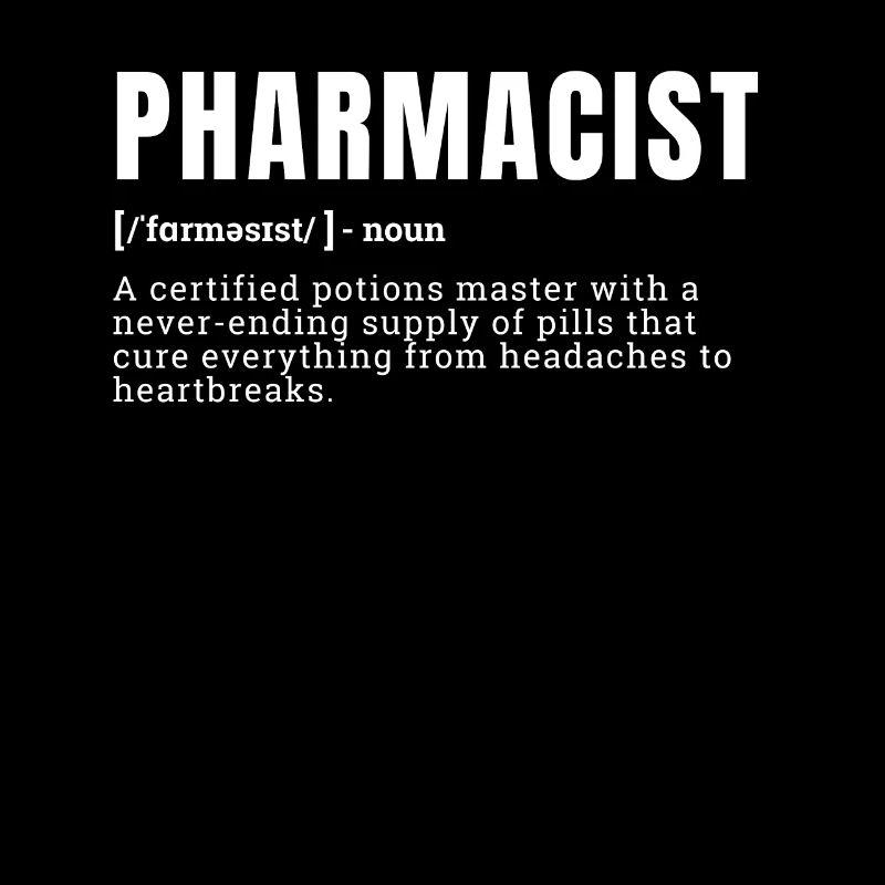 Funny Pharmacist Definition Never-Ending Supply Oc
