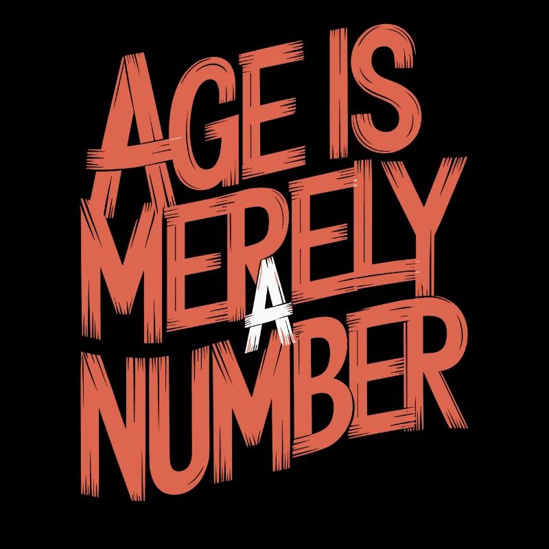 Age is just a number birthday wisdom
