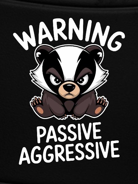 Warning Passive Aggressive Dachs