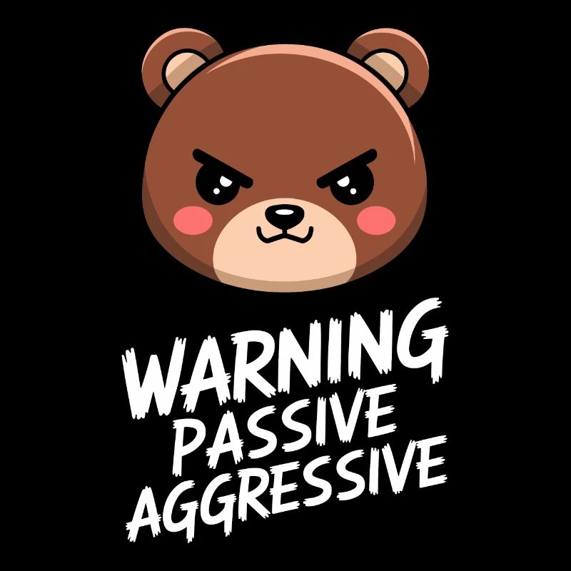 Warning Passive Aggressive Bear Illustration