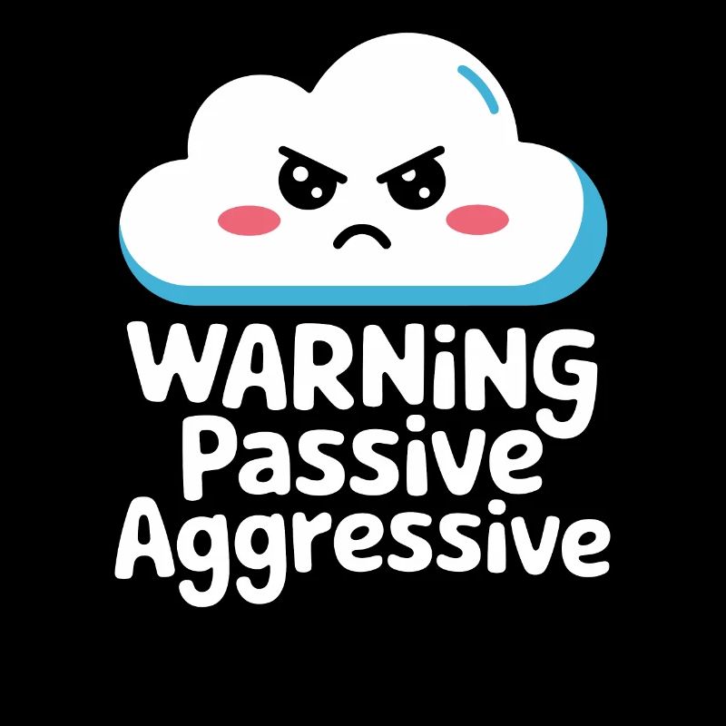 Warning, Passive, Aggressive, Cloud, Humor