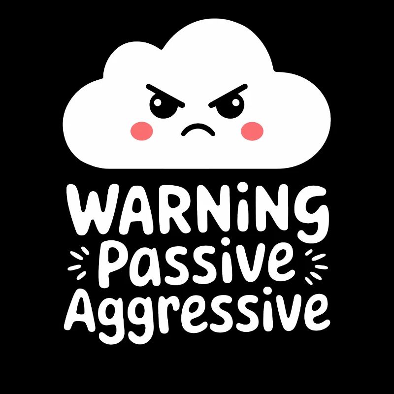 Warnung: Passiv Aggressiv Wolke