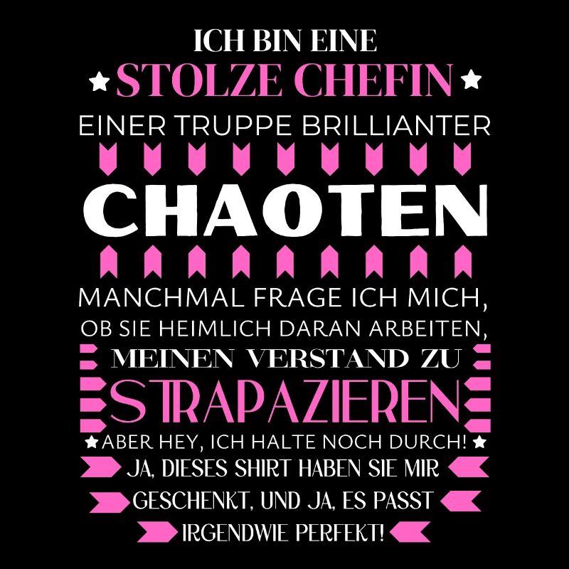 BIN EINE STOLZE CHEFIN BRILLIANTER CHAOTEN TEAM