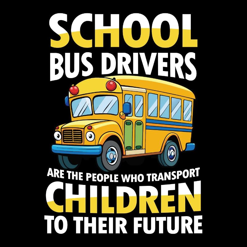 School Bus Drivers Transport Children Future