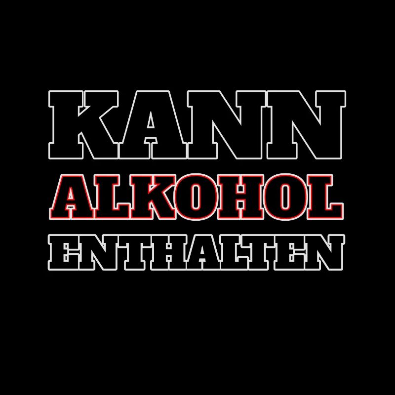 Kann Alkohol enthalten - Lustiger Trinkspruch