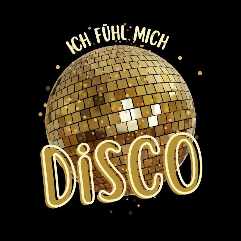 I Feel Disco Discotheque Party Sayings