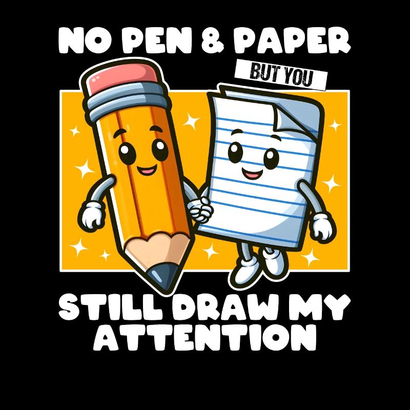 PAS DE STYLO, PAS DE PAPIER MAIS TU RETIENS QUAND MÊME MON ATTENTION