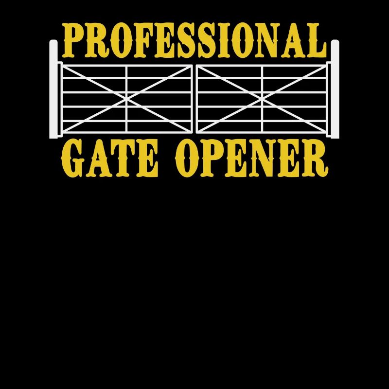 Professional Gate Opener Humor Fun Statement
