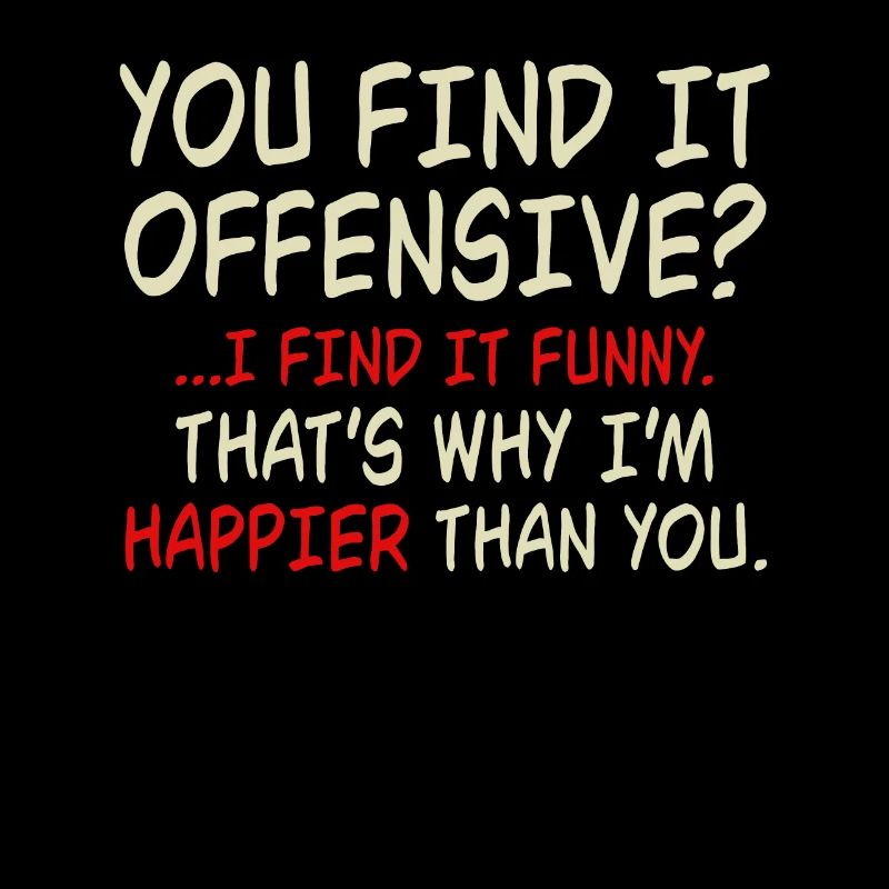 Do you find it offensive? I think it's funny