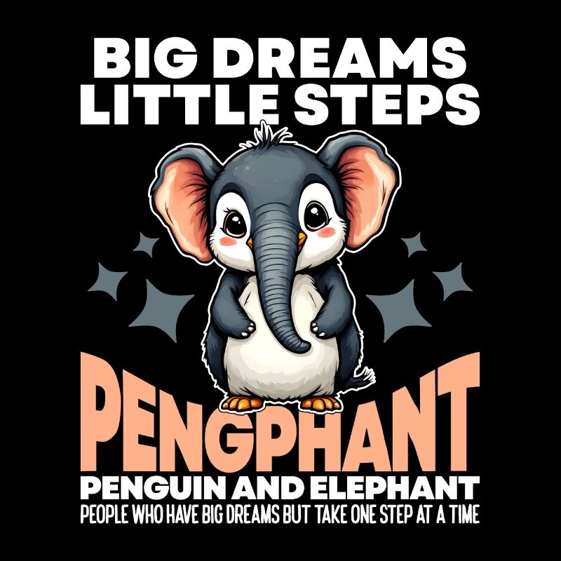 GROSSE TRÄUME KLEINE SCHRITTE - PINGUIN UND ELEFANT