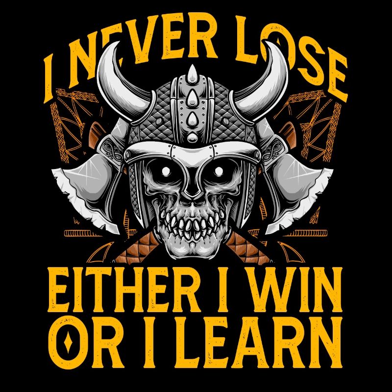 I never lose either I win or I learn