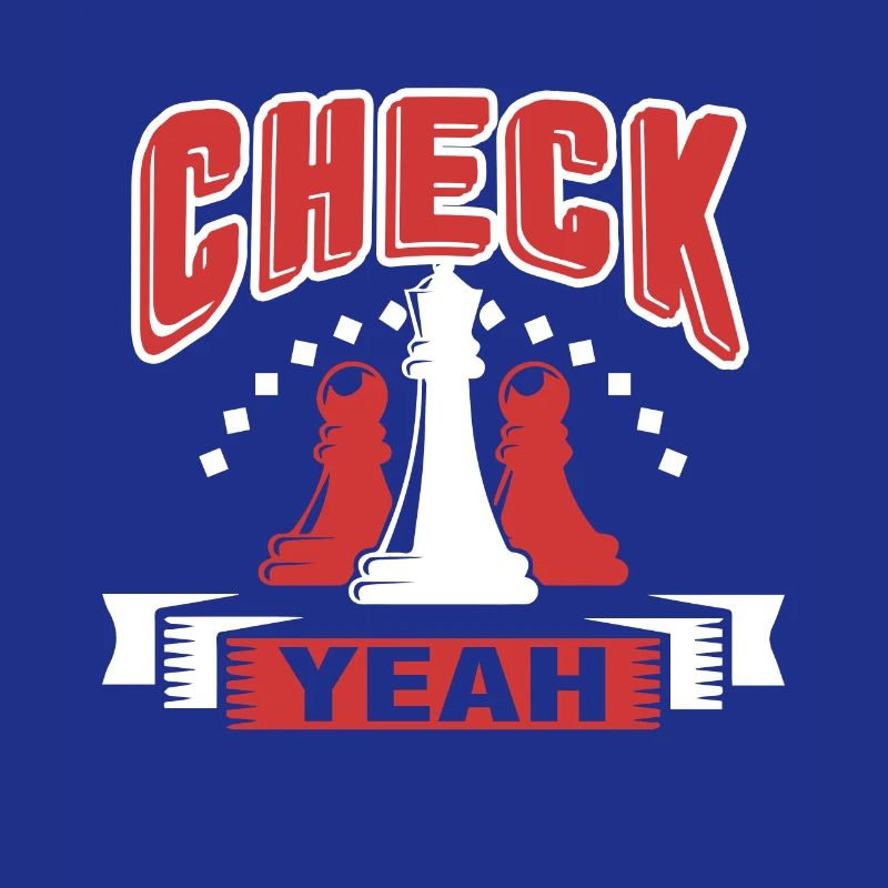 Chess Chess Check Yeah