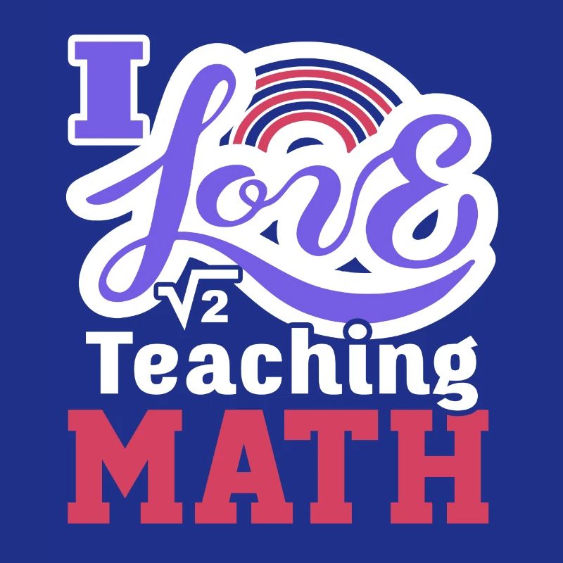 Math Teacher I Love Teaching Math