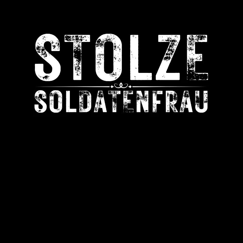 Stolze Soldatenfrau Armee Ehefrau Millitär Spruch