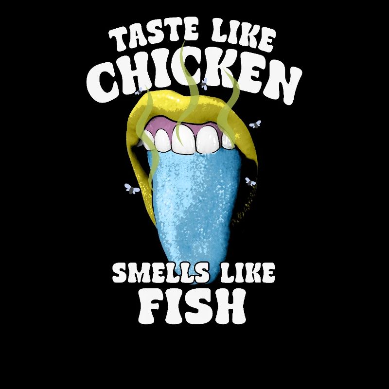 Taste Like Chicken Smells Like Fish Humor Spruch
