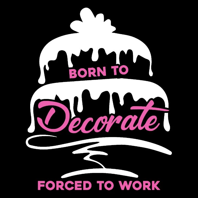 Cake Decorator Born To Cake Decorator