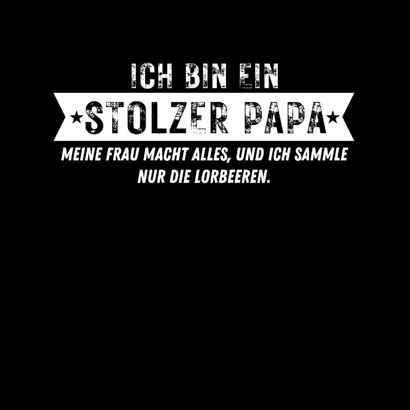 STOLZER PAPA Lustiger sarkastischer Papa Spruch