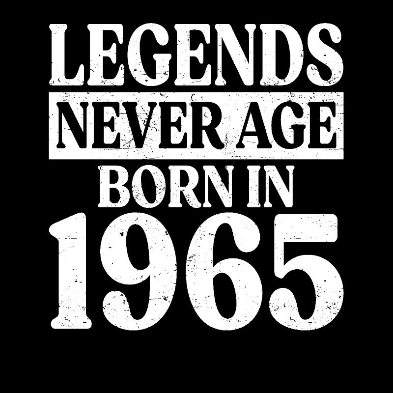 Legends Never Grow Old Birthday 1965