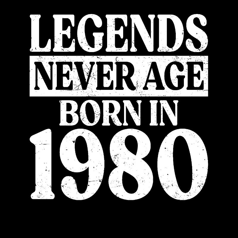 Legends Never Grow Old Birthday 1980