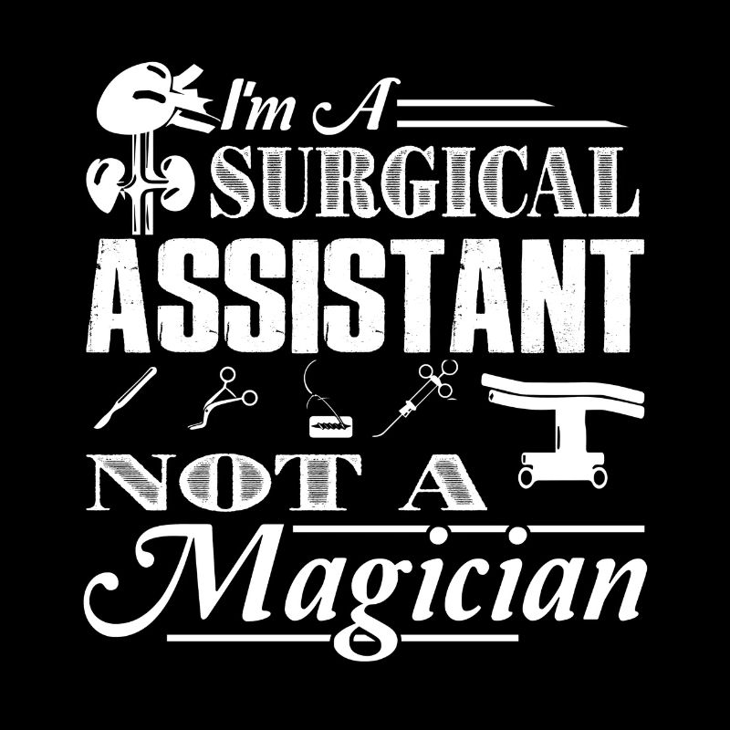Surgical Assistant Is Not A Magician