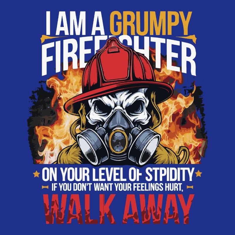GRUMPY FIREFIGHTHER