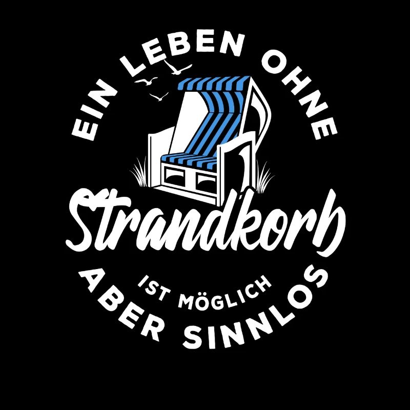 Ein Leben ohne Strandkorb ist möglich aber sinnlos
