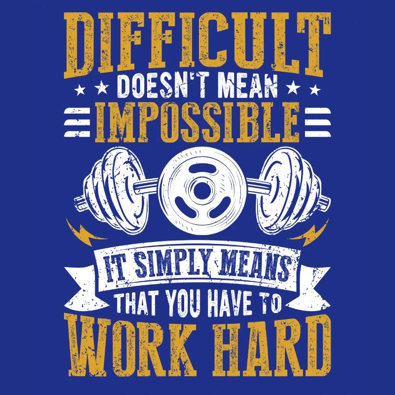 Hard doesn't mean impossible