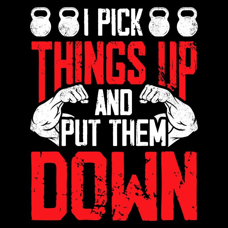 I pick things up and put them down