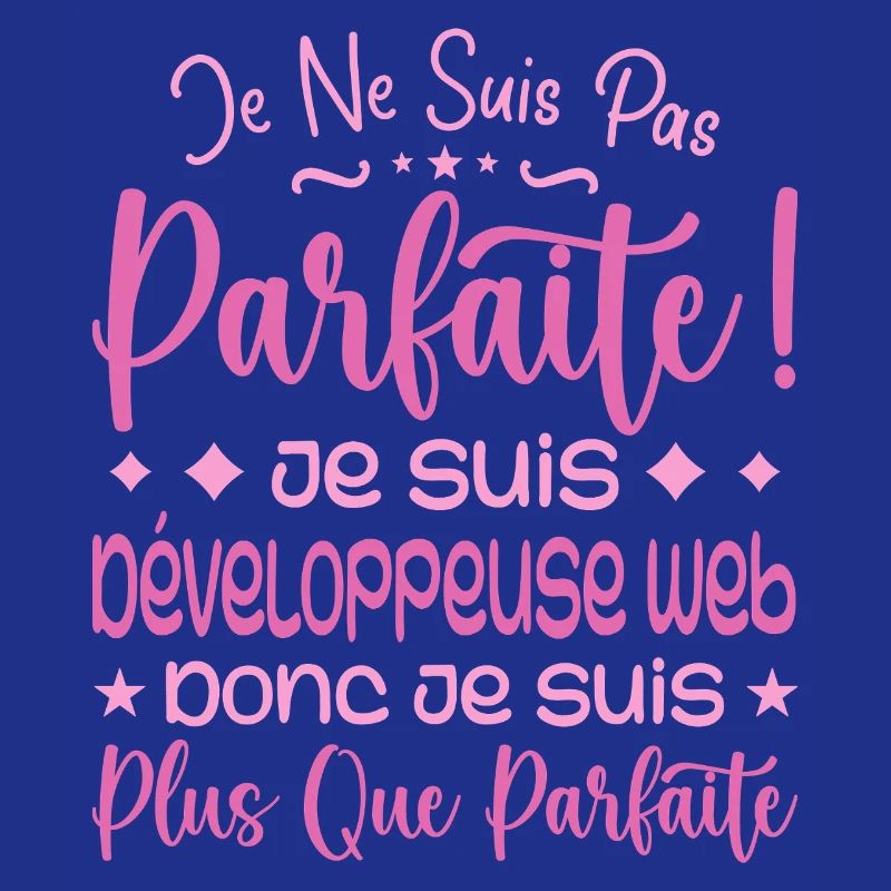 Développeuse web plus que parfaite, métier de rêve