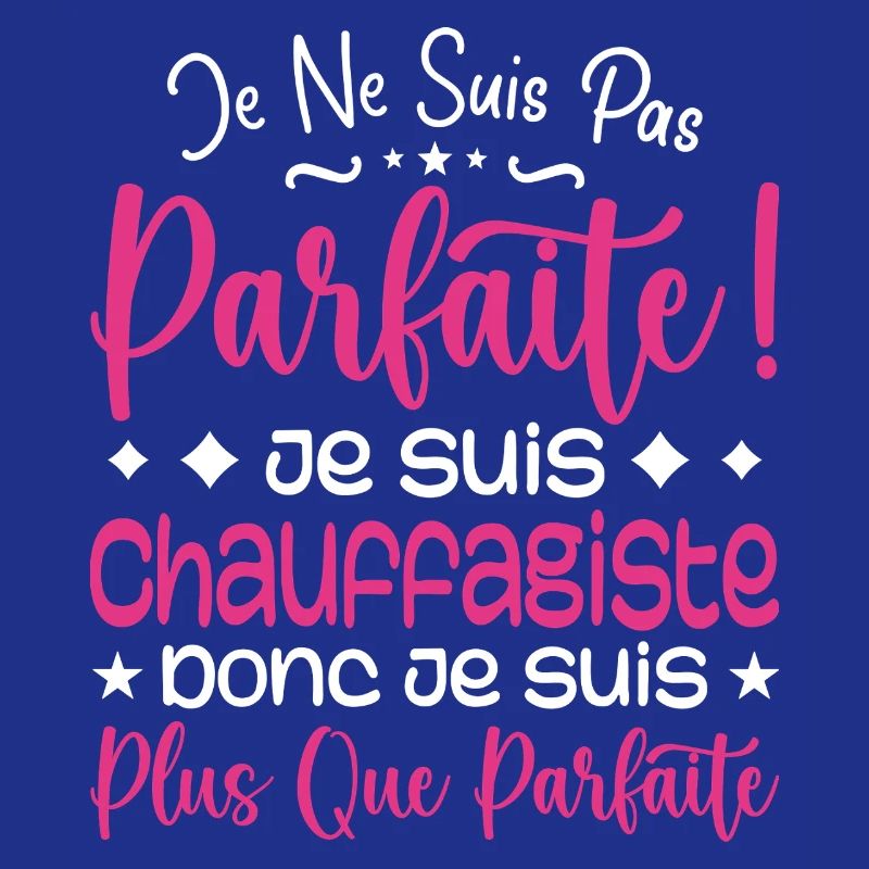 Une Chauffagiste plus que parfaite, métier de rêve