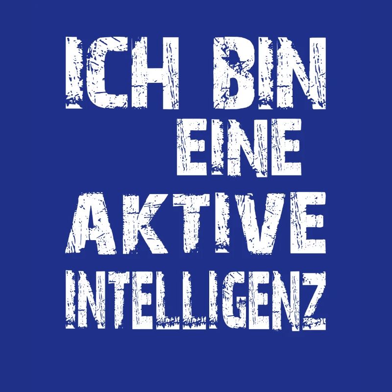 KI Spruch Ich bin eine aktive Intelligenz