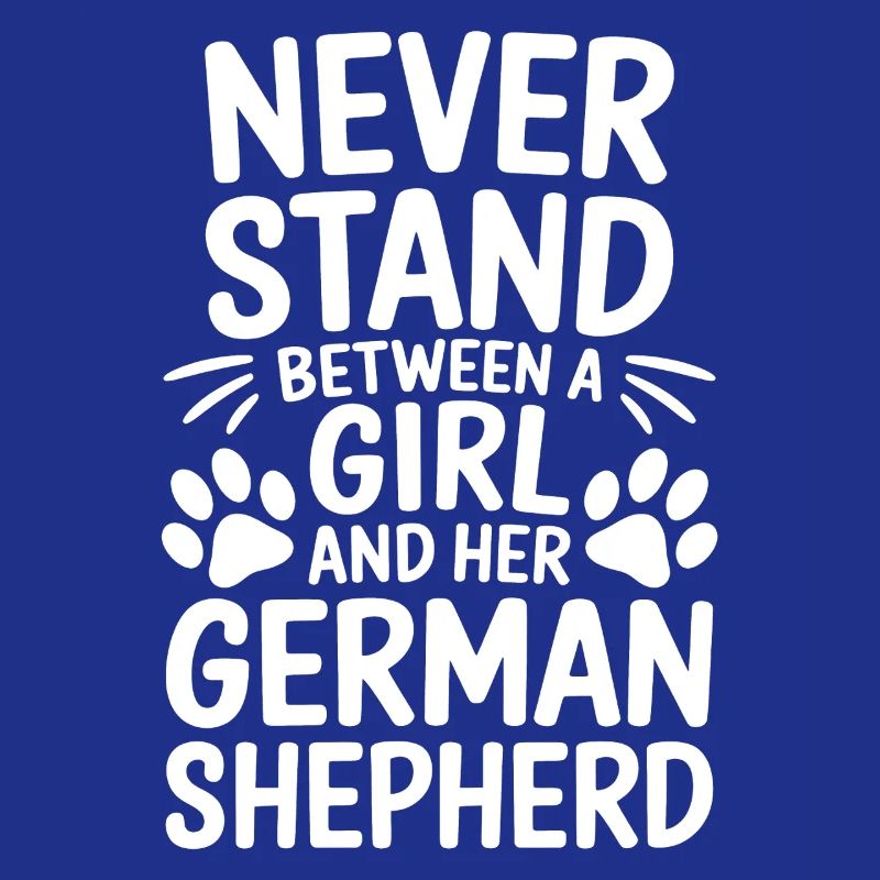 German Shepherd Saying German Shepherd Gift