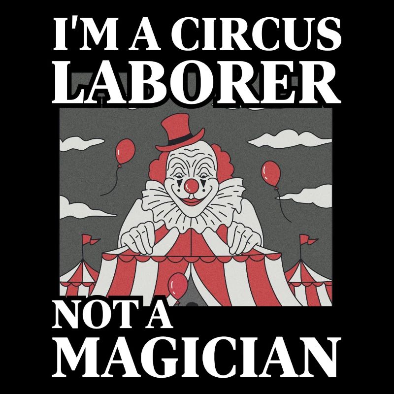 Ich bin ein Zirkusarbeiter, kein Zauberer