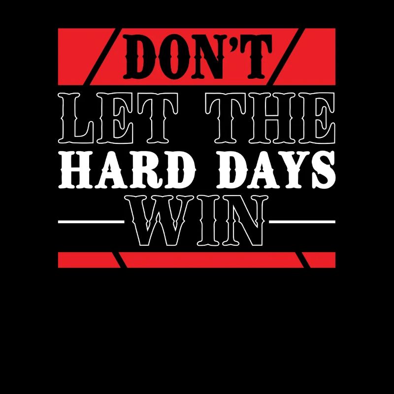 Lass Die Schweren Tage Nicht Gewinnen Motivation
