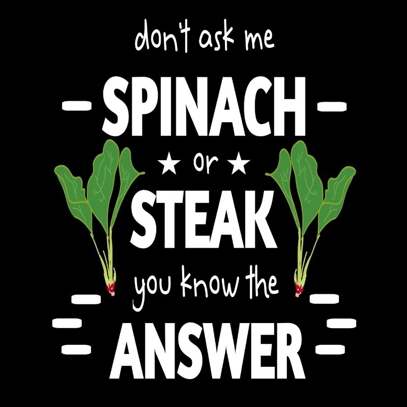Spinach time or steak ironically prepared funny