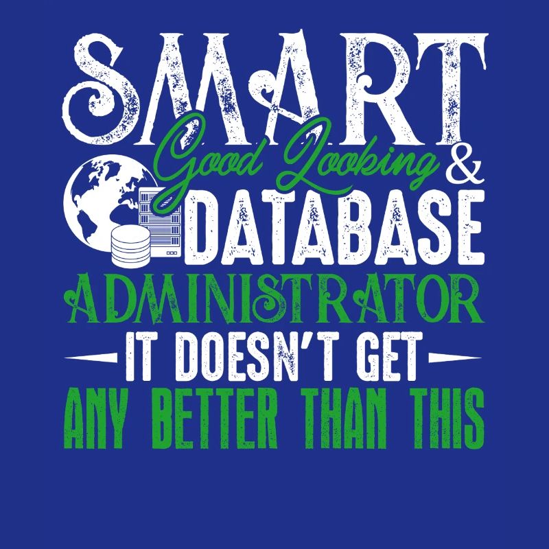 Smart Good Looking Database Administrator