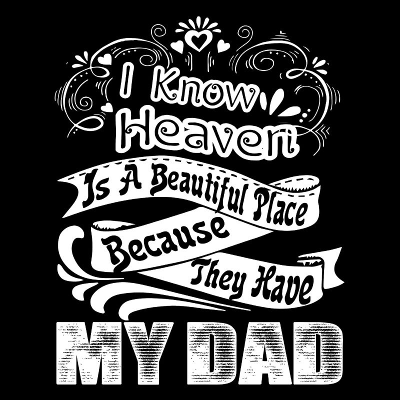 Father's Day Heaven Have My Dad