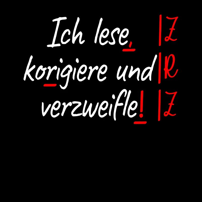 German teacher I correct and despair teacher