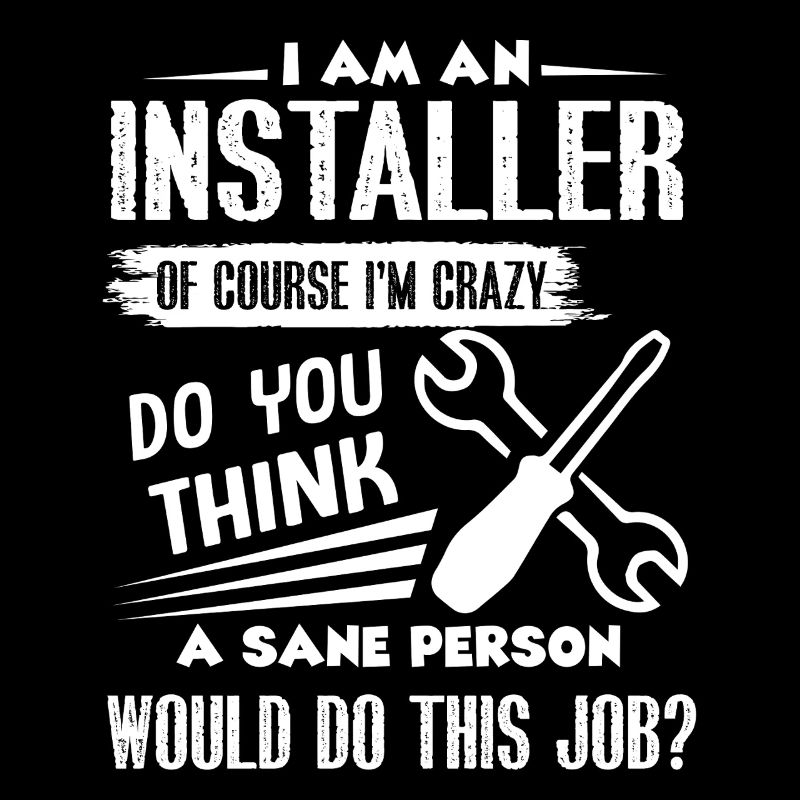 Installer I am An Installer
