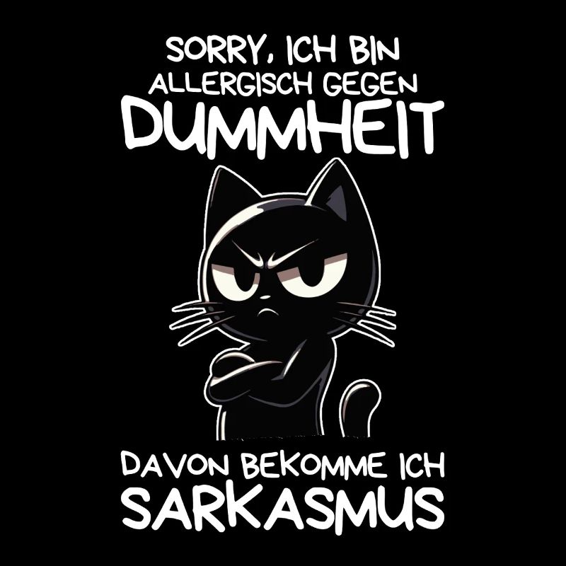Allergisch gegen Dummheit – Katze mit Sarkasmus