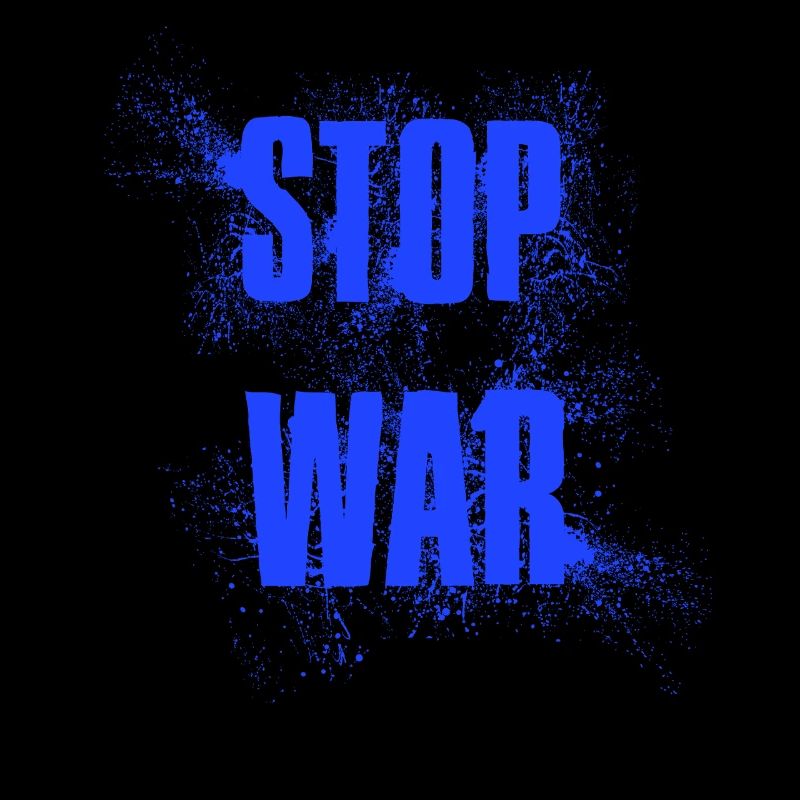 STOP WAR – NO WAR - PEACE