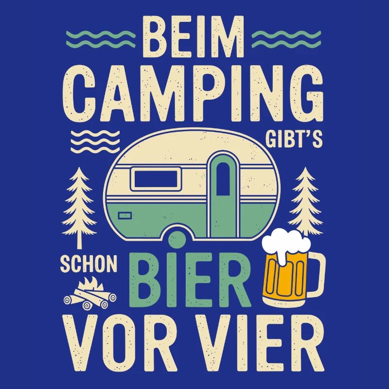 Beim Camping Bier Vor Vier Urlaub Sonne Ferien