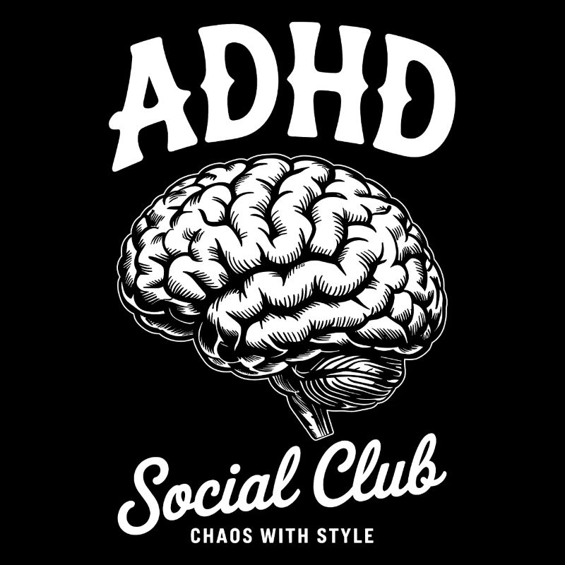 ADHD Brain Social Club Chaos
